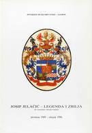 Josip Jelačić - legenda i zbilja
