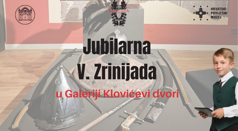 Jubilarna V. Zrinijada u organizaciji Hrvatskog povijesnog muzeja